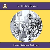 Little Ida's Flowers (Story Time, Episode 113)