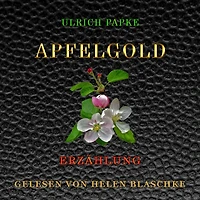 Apfelgold: Erzählung