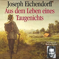 Aus dem Leben eines Taugenichts (Ungekürzt)