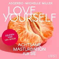 Love Yourself - Achtsame Masturbation für sie