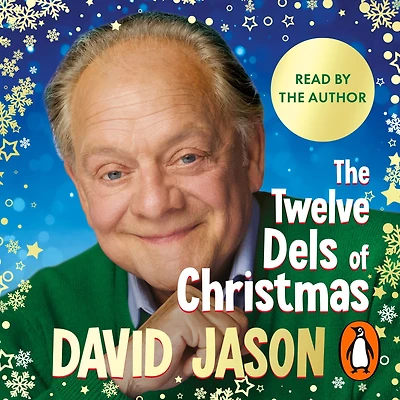 The Twelve Dels of Christmas: My Festive Tales from Life and Only Fools