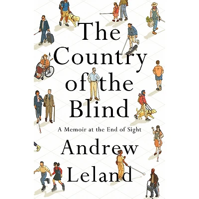 the Country of Blind: A Memoir at End Sight