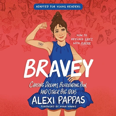 Bravey: Chasing Dreams, Befriending Pain, and Other Big Ideas