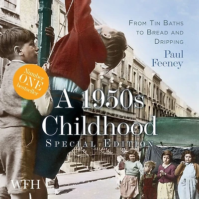 A 1950s Childhood: From Tin Baths to Bread and Dripping