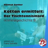Kottan ermittelt: Der Tischtennismord: Kriminalgeschichte 8