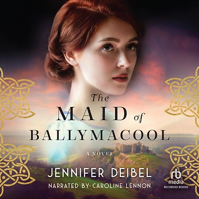 The Maid of Ballymacool: A Novel