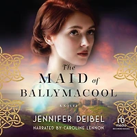 The Maid of Ballymacool: A Novel
