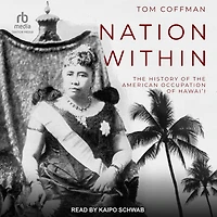Nation Within: the History of American Occupation Hawai'i