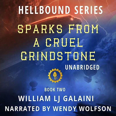 Sparks from a Cruel Grindstone (Hellbound, #2)