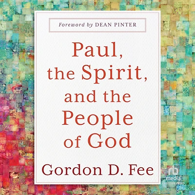 Paul, the Spirit, and People of God
