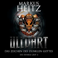 Das Zeichen des dunklen Gottes (Ulldart 3): Die Dunkle Zeit 3