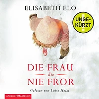 Die Frau, die nie fror (Abridged)