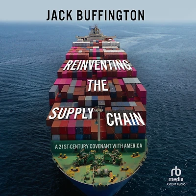 Reinventing the Supply Chain: A 21st-Century Covenant with America