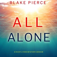 All Alone (A Nicky Lyons FBI Suspense ThrillerBook 4)