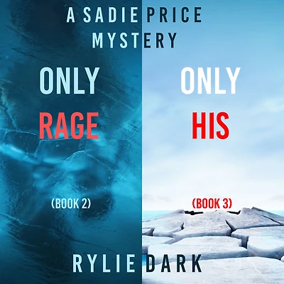 Sadie Price FBI Suspense Thriller Bundle: Only Rage (#2) and His (#3)