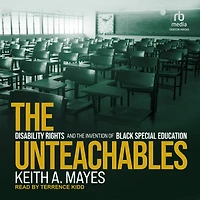 the Unteachables: Disability Rights and Invention of Black Special Education