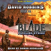 PIPELINE STRIKE by David Robbins (BLADE Series, Book 4)