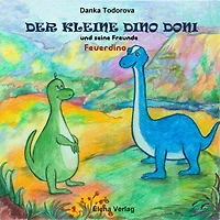 Der kleine Dino Doni und seine Freunde: Feuerdino