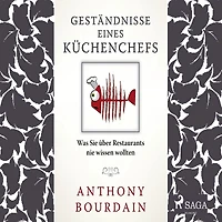 Geständnisse eines Küchenchefs - was Sie über Restaurants nie wissen wollten