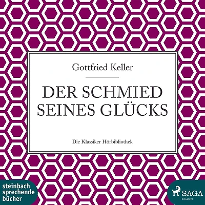 Der Schmied seines Glücks (Ungekürzt)