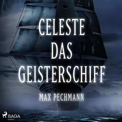 Celeste - das Geisterschiff (Ungekürzt)