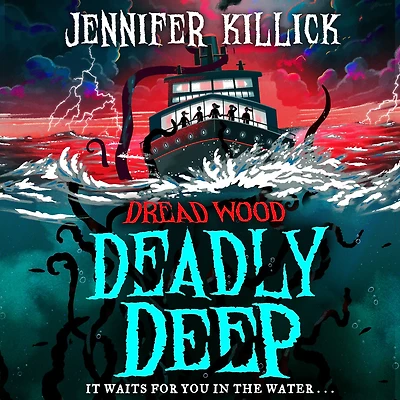 Deadly Deep (Dread Wood, Book 4)
