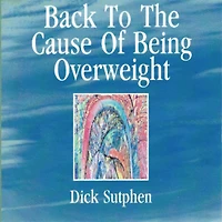 Back to The Cause of Being Overweight