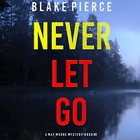 Never Let Go (A May Moore Suspense ThrillerBook 9)