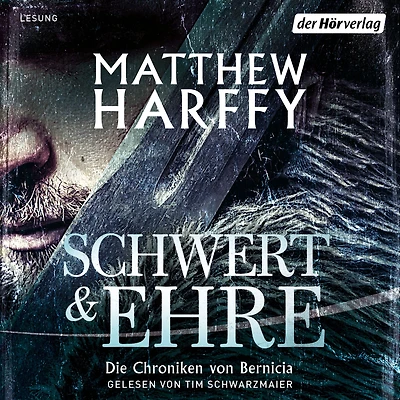 Schwert und Ehre: Die Chroniken von Bernicia - Historischer Roman