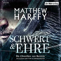 Schwert und Ehre: Die Chroniken von Bernicia - Historischer Roman