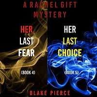 A Rachel Gift Mystery Bundle: Her Last Fear (#4) and Her Last Choice (#5)