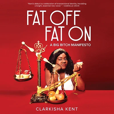 Fat Off, On: A Big Bitch Manifesto