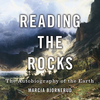 Reading the Rocks: Autobiography of Earth