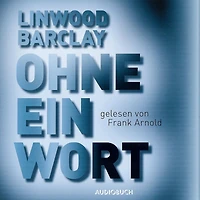 Ohne ein Wort (Abridged)