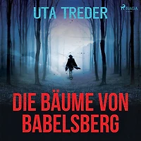 Die Bäume von Babelsberg (Ungekürzt)