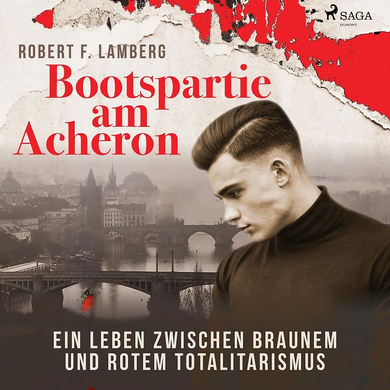 Bootspartie am Acheron - Ein Leben zwischen braunem und rotem Totalitarismus (Ungekürzt)
