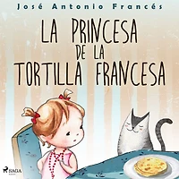 La princesa de la tortilla francesa