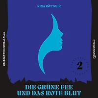 Die grüne Fee und das rote Blut - Gauklerin Isa Bocholt, Band 2 (Ungekürzt)
