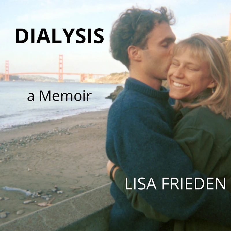 Dialysis: a Memoir