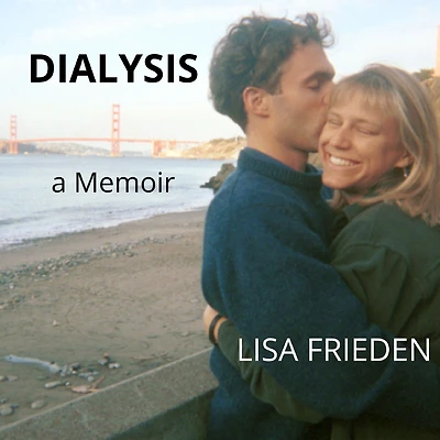 Dialysis: a Memoir