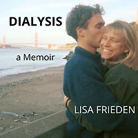 Dialysis: a Memoir