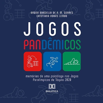 Jogos Pandêmicos: memórias de uma psicóloga nos Paralímpicos Tóquio 2020