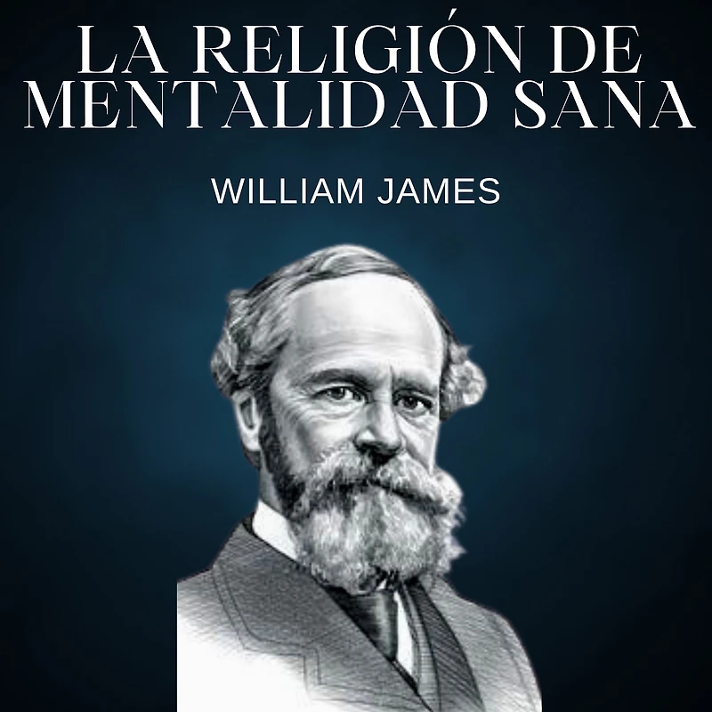 La religión de mentalidad sana: Las variedades de experiencias religiosas