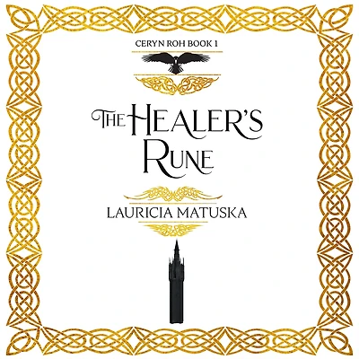 the Healer's Rune: Book One of Ceryn Roh Saga