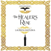 the Healer's Rune: Book One of Ceryn Roh Saga