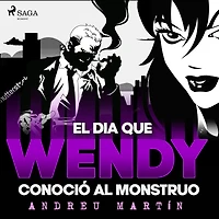 El día que Wendy conoció al monstruo