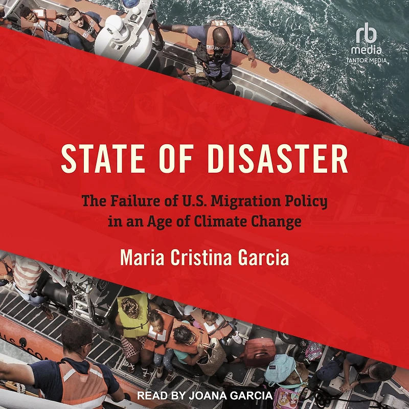 State of Disaster: The Failure U.S. Migration Policy an Age Climate Change