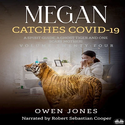 Megan Catches Covid-19: The Psychic Megan Series