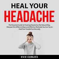 Heal Your Headache