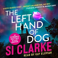 The Left Hand of Dog: An extremely silly tale of alien abduction